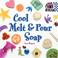 Go to record Cool melt & pour soap