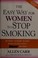 Go to record The easy way for women to stop smoking : a revolutionary a...