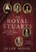 Go to record The royal Stuarts : a history of the family that shaped Br...