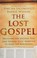Go to record The lost Gospel : decoding the ancient text that reveals J...