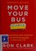Go to record Move your bus : an extraordinary new approach to accelerat...