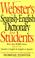 Go to record Webster's Spanish-English dictionary for students.