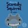 Go to record Scaredy Squirrel at night