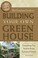 Go to record The complete guide to building your own greenhouse : every...