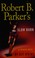Go to record Robert B. Parker's slow burn : Spenser