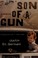 Go to record Son of a gun : a memoir