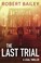 Go to record The last trial : McMurtrie and Drake Series