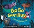 Go to record Go go gorillas : a romping bedtime tale