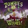 Go to record Zombies don't eat veggies