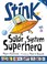 Go to record Stink : solar system superhero
