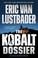 Go to record The kobalt dossier : an Evan Ryder novel