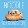 Go to record Noodle and the no bones day