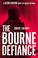 Go to record Robert Ludlum's The Bourne defiance :  Jason Bourne