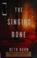 Go to record The singing bone : a novel