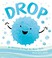 Go to record Drop : an adventure through the water cycle