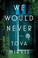 Go to record We would never : a novel