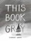 Go to record This book is gray