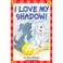 Go to record I love my shadow!